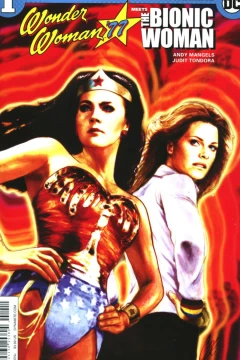 Wonder Woman '77 Meets The Bionic Woman