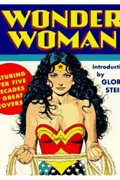 Wonder Woman: Featuring Over Five Decades of Great Covers