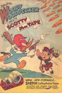 Woody Woodpecker Meets Scotty MacTape