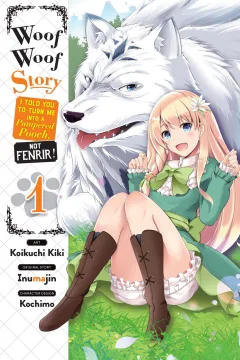 Woof Woof Story: I Told You to Turn Me Into a Pampered Pooch, Not Fenrir!