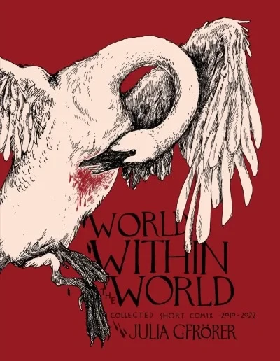 World Within the World: Collected Minicomix & Short Works 2010-2022 (Hardcover, 2025) - Series 