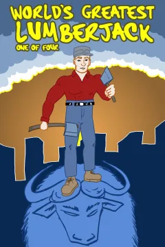 World's Greatest Lumberjack