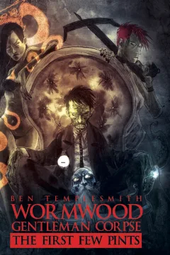 Wormwood: Gentleman Corpse: The First Few Pints