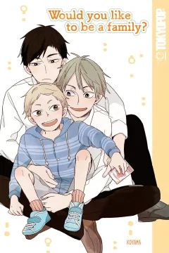 Would you like to be a family?