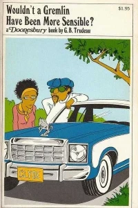Wouldn't a Gremlin Have Been More Sensible?