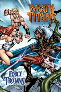 Wrath of the Titans: Force of the Trojans