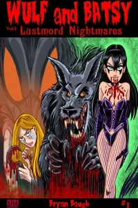 Wulf and Batsy: Lustmord Nightmares