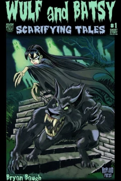 Wulf and Batsy: Scarifying Tales