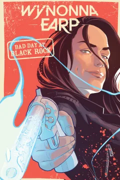 Wynonna Earp: Bad Day At Black Rock