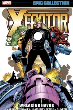 X-Factor Epic Collection: Wreaking Havok
