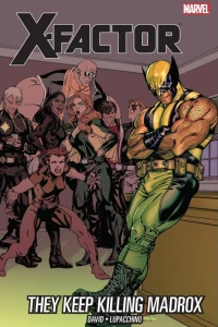 X-Factor: They Keep Killing Madrox
