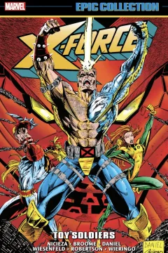 X-Force Epic Collection: Toy Soldiers 