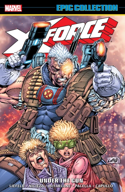 X-Force Epic Collection: Under The Gun (2017) - Series 