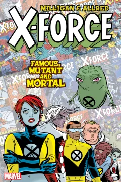 X-Force: Famous, Mutant & Mortal