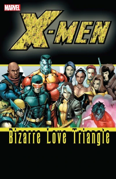 X-Men: Bizarre Love Triangle (Trade Paperback, 2005) - Series 