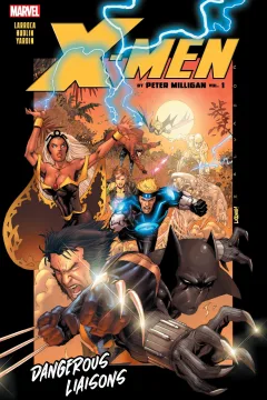 X-Men by Peter Milligan: Dangerous Liaisons