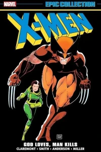X-Men Epic Collection: God Loves, Man Kills