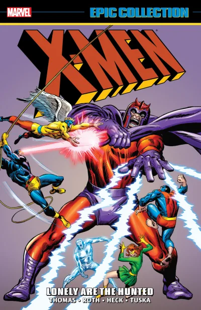 X-Men Epic Collection: Lonely Are The Hunted (Trade Paperback, 2016) - Series 