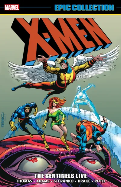X-Men Epic Collection: The Sentinels Live (Trade Paperback, 2018) - Series 