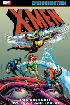 X-Men Epic Collection: The Sentinels Live