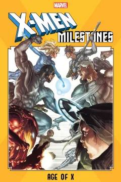 X-Men Milestones: Age of X