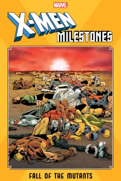 X-Men Milestones: Fall of the Mutants