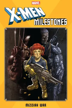 X-Men Milestones: Messiah War