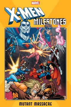 X-Men Milestones: Mutant Massacre