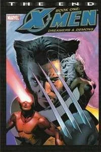 X-Men: The End: Book 1: Dreamers & Demons