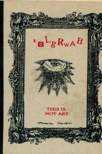 xBLgRwAB - This Is Not Art