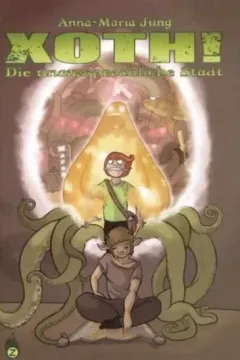 Xoth! : Die unaussprechliche Stadt