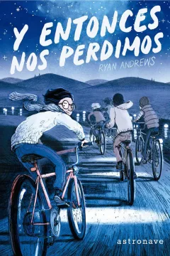Y Entonces Nos Perdimos