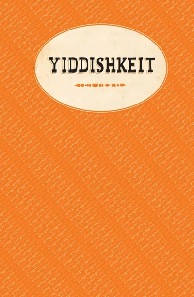 Yiddishkeit: Jewish Vernacular and the New Land (2011) - Series 