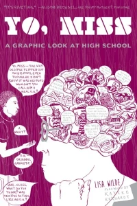 Yo, Miss: A Graphic Look At High School
