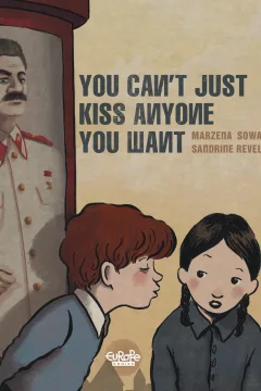 You Can't Just Kiss Anyone You Want