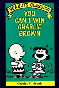 You Can't Win, Charlie Brown