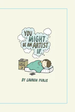 You Might Be An Artist If...