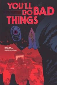 You'll Do Bad Things