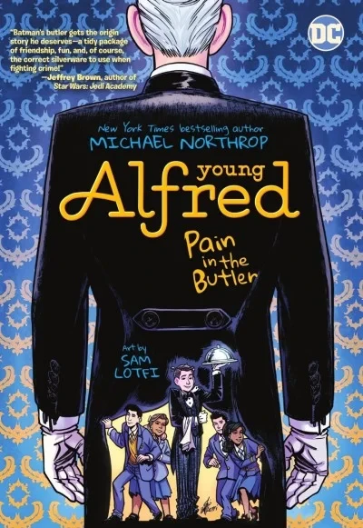 Young Alfred: Pain In The Butler (Trade Paperback, 2023) - Series 