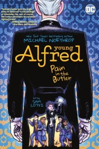 Young Alfred: Pain In The Butler