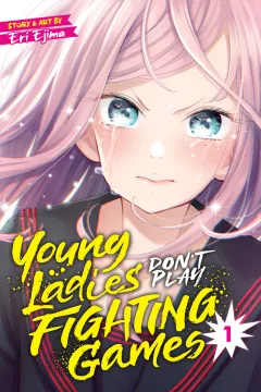 Young Ladies Don't Play Fighting Games