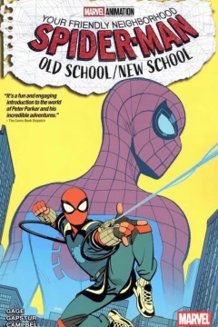 Your Friendly Neighborhood Spider-Man: Old School/New School