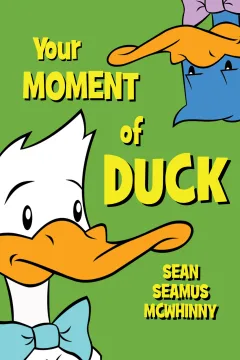 Your Moment of Duck