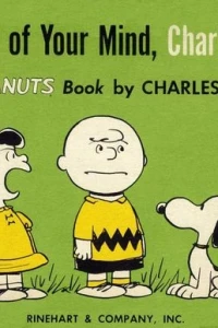 You're Out of Your Mind, Charlie Brown