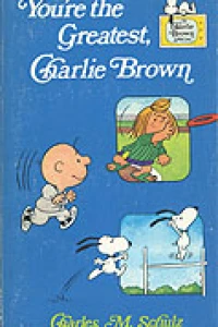 You're the Greatest, Charlie Brown