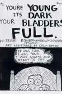 You're Young Its Dark Your Bladders Full