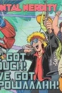 You've Got the Touch! You've Got the Powaaahh!