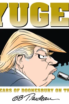 Yuge! 30 Years of Doonesbury On Trump