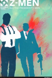 Z-Men: All the President's Men