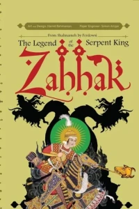 Zahhak: The Legend of the Serpent King
